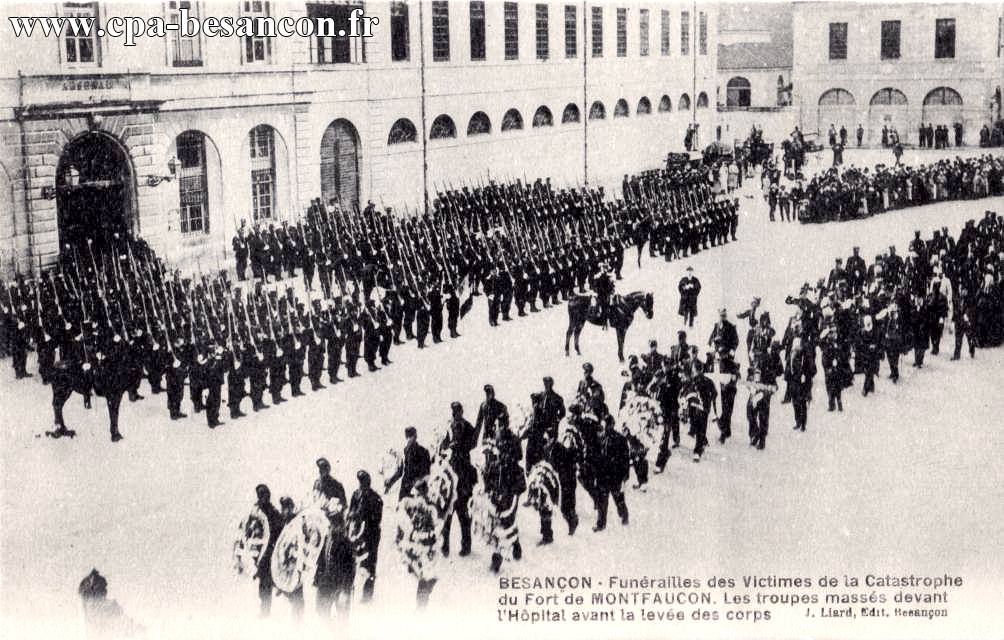 BESANÇON - Funérailles des Victimes de la Catastrophe du Fort de MONTFAUCON. Les troupes massées devant l'Hôpital avant la levée des corps
